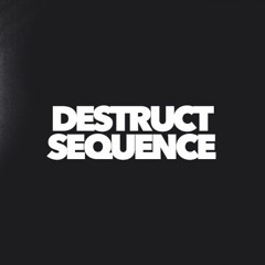 Destruct Sequence