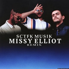 SCTFK- MISSY ELLIOTT REMIX