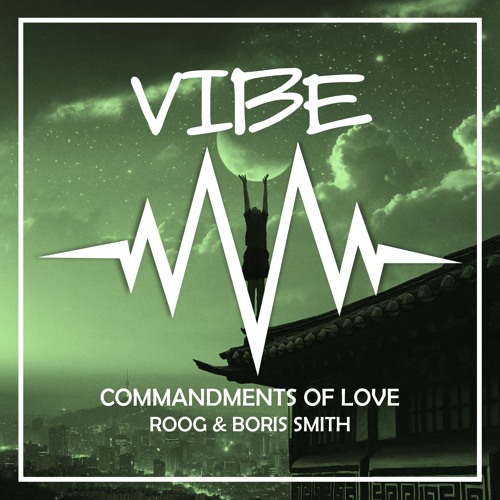Roog & Boris Smith - Commandments Of Love