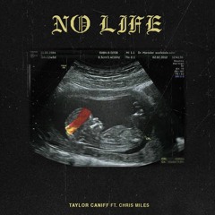 NO LIFE ft Chris Miles