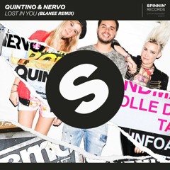 Quintino & Nervo - Lost In You (Blanee Remix)