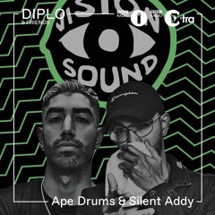 Ape Drums & Silent Addy present VISION SOUND live on BBCR1 Diplo & Friends Mix (5/6/17)
