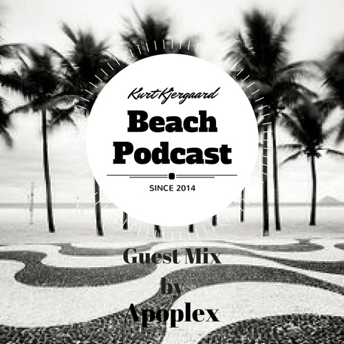 Beach Podcast Guest Mix by Apoplex
