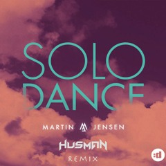 Solo Dance(Husman Remix)