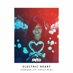 Aiobahn - Electric Heart (ft. PRYVT RYN)