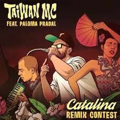 Taiwan MC feat. Paloma Pradal - Catalina (High Smile HiFi Remix)