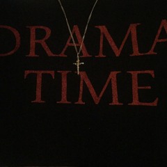 DRAMA TIME