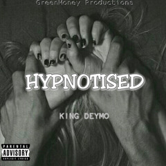 KING Deymo-Hypnotised
