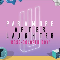 Paramore - Rose-Colored Boy