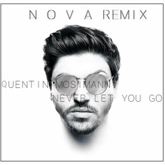 Quentin Mosimann - Never Let You Go Ft. Joe Cleere (N O V A remix)[OUT NOW]