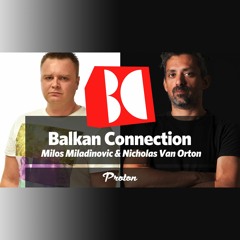 Nicholas Van Orton - The Balkan Connection 126 (Part 1)