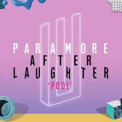 Paramore - Pool