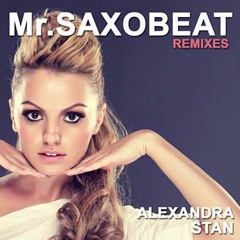 128. Mr. Saxo Beat - Alexandra Stan ''FreeStyle'' [By CarlonchoDJ - Remix30SG']