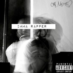 Imma Rapper (Prod. ECAM)