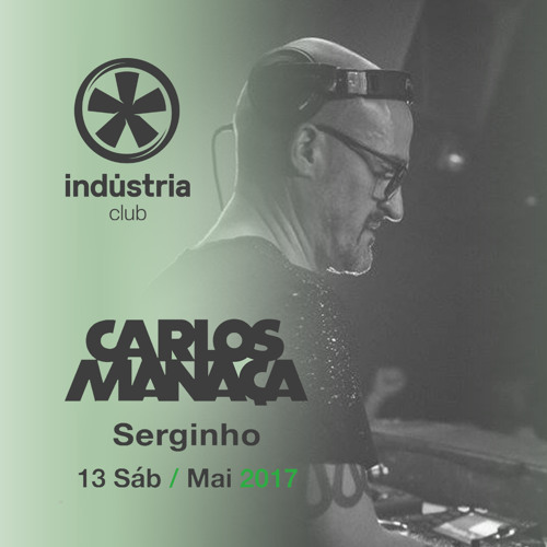 Carlos Manaça LIVE at Industria Club | May 13th | Porto, Portugal