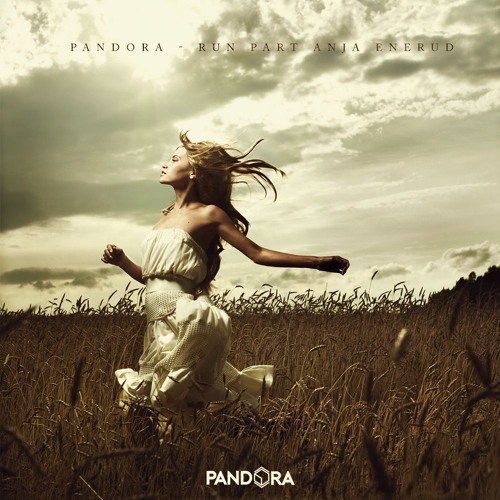 Stream Pandora - Run ft. Anja Enerud (Original Mix) by Pandora Live |  Listen online for free on SoundCloud