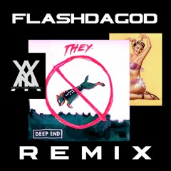 DEEP END - THEY VS. FLASHDAGOD