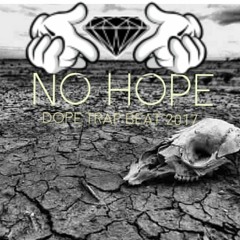 {No Hope} Dope Trap Beat 2017 (Prod By SLY GDS)