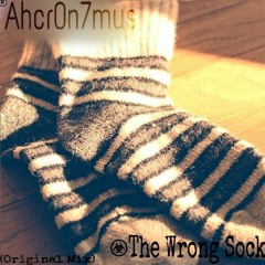 Ahcr0n7mus - The Wrong Sock [Buy=Free]