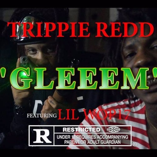 Trippie Redd & Lil Wop17 - Gleeem [Prod. By 4point0LehGo]