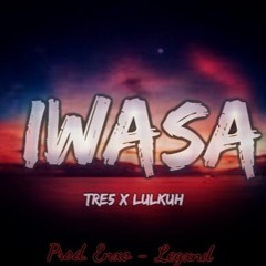 IWASA - Tre5magic X  LulKuh