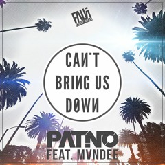 Pat.No. feat. Mvndee - Can't Bring Us Down (Original Mix)