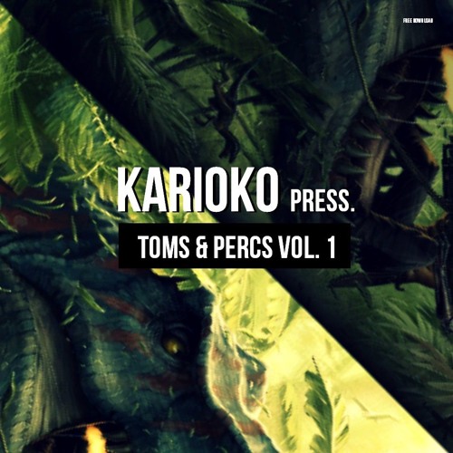KARIOKO Press. Toms & Percs Vol. 1 [Buy = Free Download]