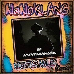 Zhu - Nightcrawler ( NaNoKLANG Remix )