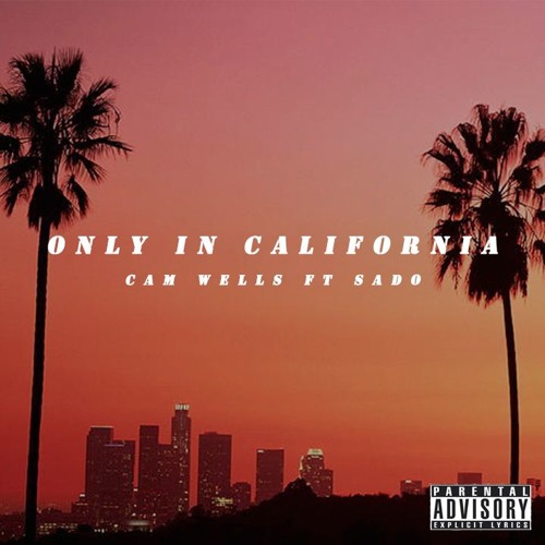 "Only In California" (Prod. Sado)