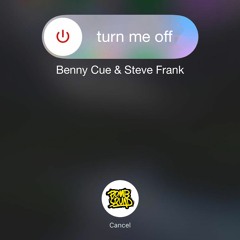 Benny Cue & Steve Frank - Turn Me Off (Original Mix)