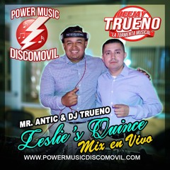Leslie's Quince Mix En Vivo - DJ TRUENO & MR. ANTIC