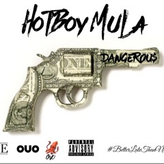 Hotboy Mula x Dangerous