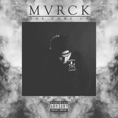 The Come Up - MVRCK