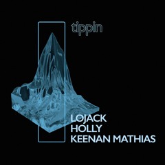 LOJACK, Holly & Keenan Mathias - Tippin
