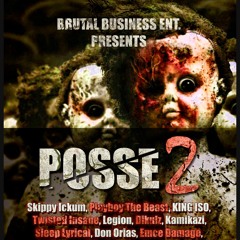 Posse 2 feat.PTB,Twisted Insane,DKM,Lumi,Orias,ISO,Legion,Damage,Sleep,Dikulz,Maxxx,Kamikazi