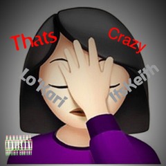 That's Crazy Ft Kashhkarii