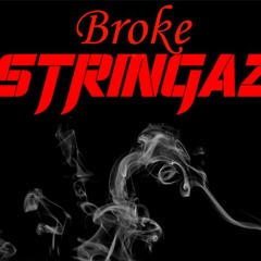 Broke - Stringaz
