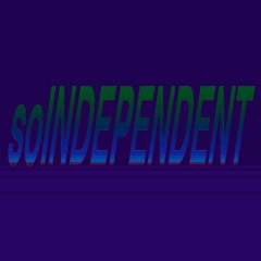 soINDEPENDENT