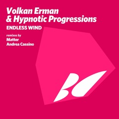 Volkan Erman & Hypnotic Progressions - Endless Wind (Matter Remix)
