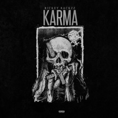 Rickey Rackzz- Karma (Prod By LoonaticBeatz)
