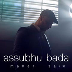 Stream episode Maher Zain - Assubhu Bada | الصبح بدا - ماهر زين by Mahmoud  Abou EL Noor podcast | Listen online for free on SoundCloud