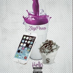 Zay Pe$o - Hello