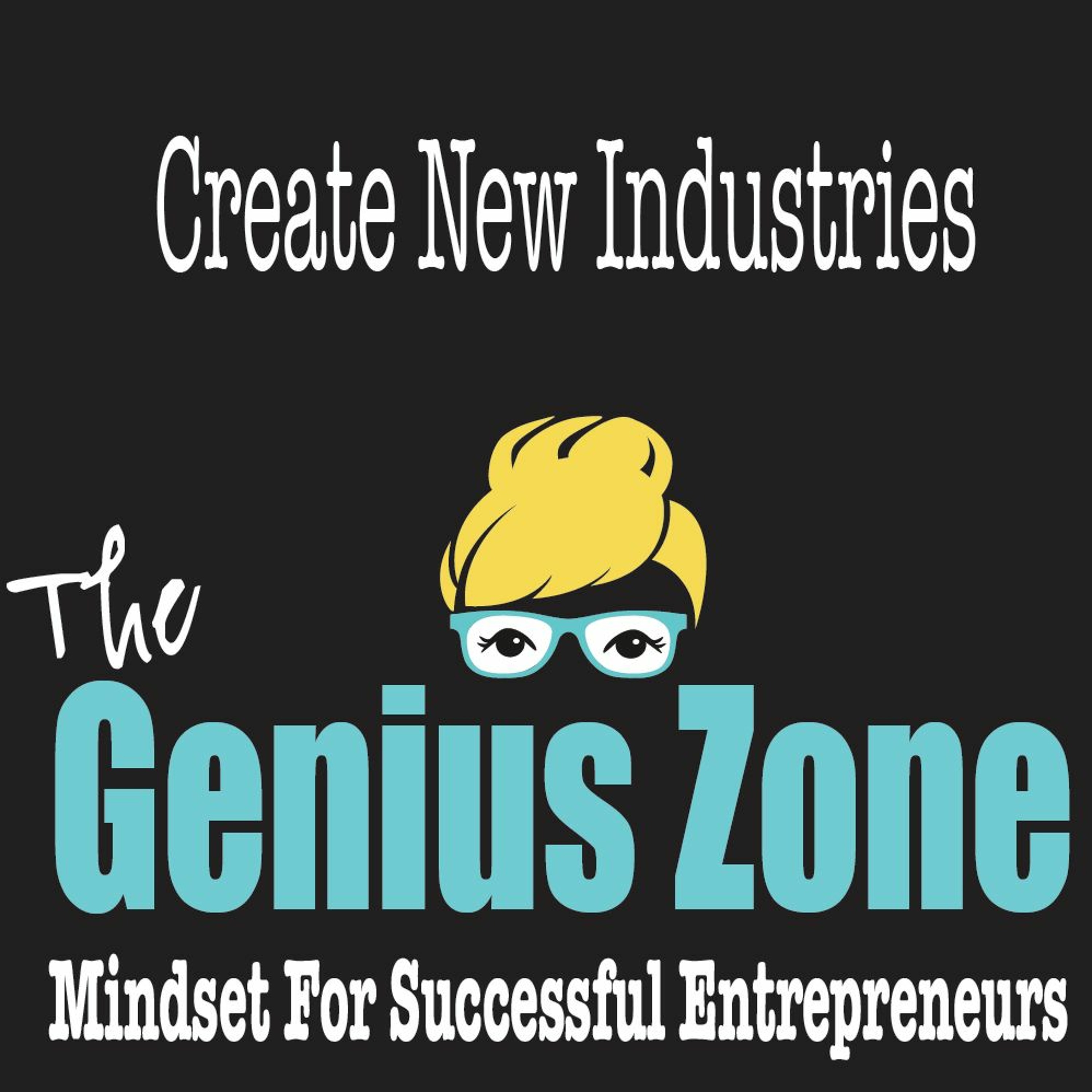 The Genius Zone: Create New Industries episode artwork