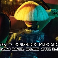 SIA-CALIFORNIA DREAMIN (Panda Rangel Opening After Rmx)