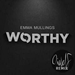Emma Mullings - Worthy (Oiwolf Remix)