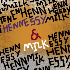 pxrks x Six Cents - Hennessy & Milk