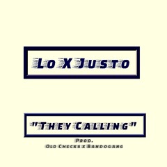 Lo X JustdoubleO "They Calling"