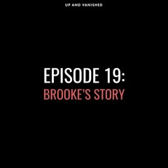 Episode 19 : Brooke's Story