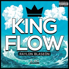King Flow ft. A-Ro (Prod. Mr. Fiyah Hot)