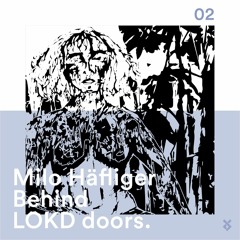 Behind LOKD Doors 02 - Milo Häfliger